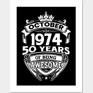 October 1974 50 Years Of Being Awesome 50th Birthday Posters and Art